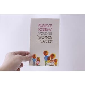 Always Knew You'd Be Going Places, Have a Good Time, Greeting Card, Humorous,